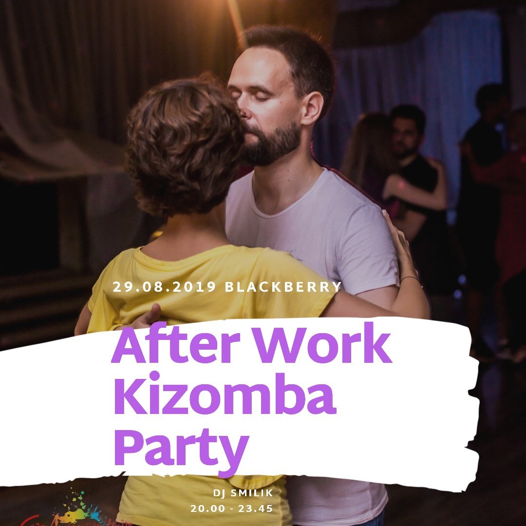 After Work Kizomba Party ~ Blackberry