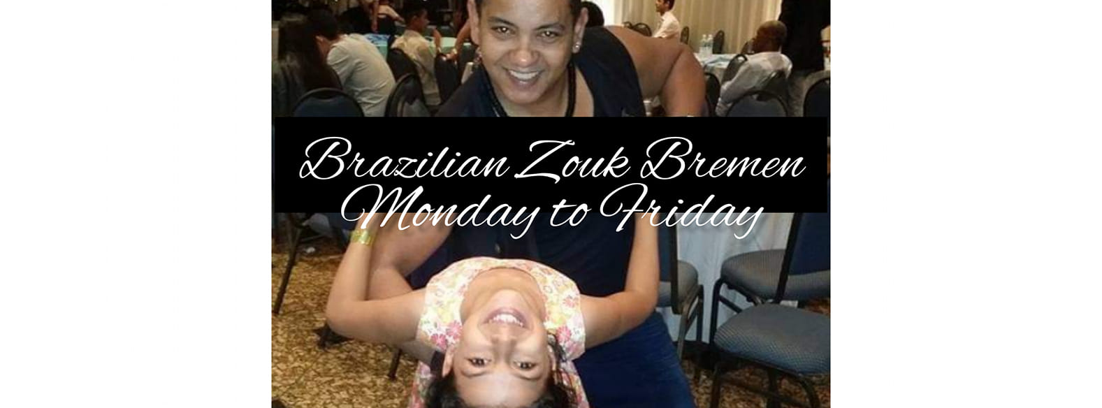 Brazilian Zouk Bremen Monday to Friday