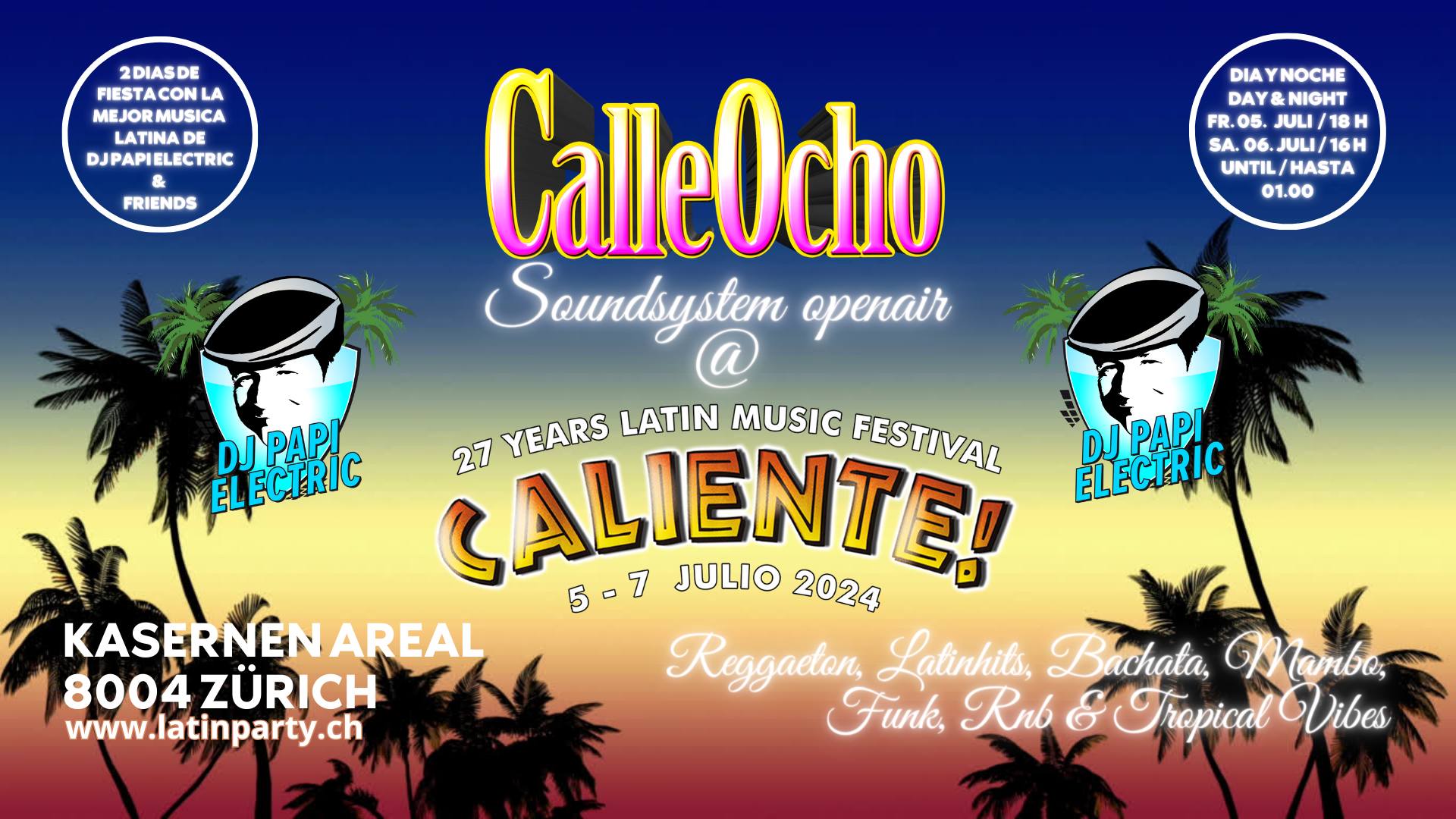 CALLE OCHO openair - at CALIENTE FESTIVAL - 2 days of best Latin Music - DJ Papi Electric & Friends