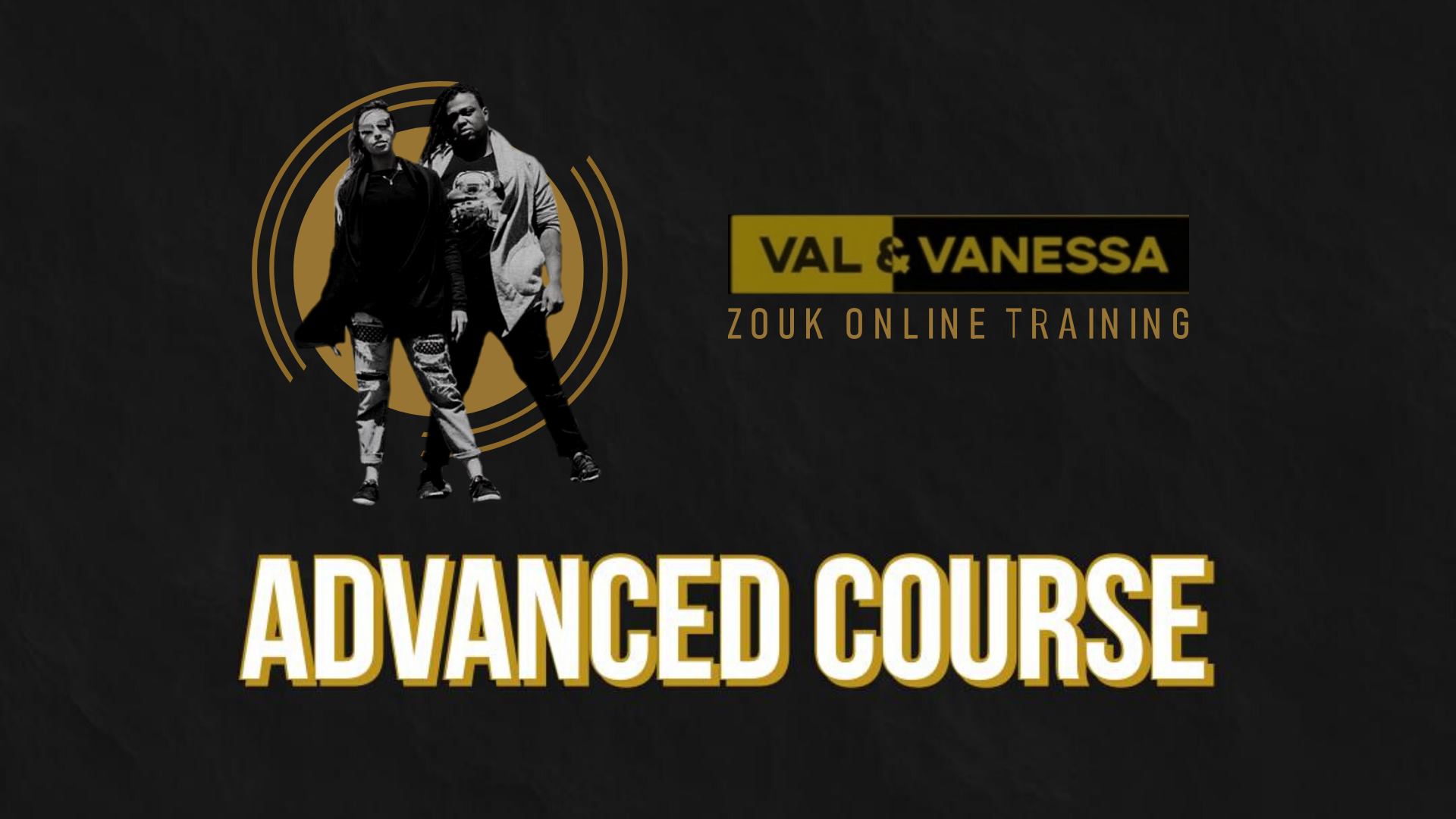 Advanced Course by Val & Vanessa