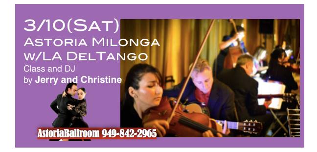 3 10 Sat. Astoria Milonga w LA Del Tango