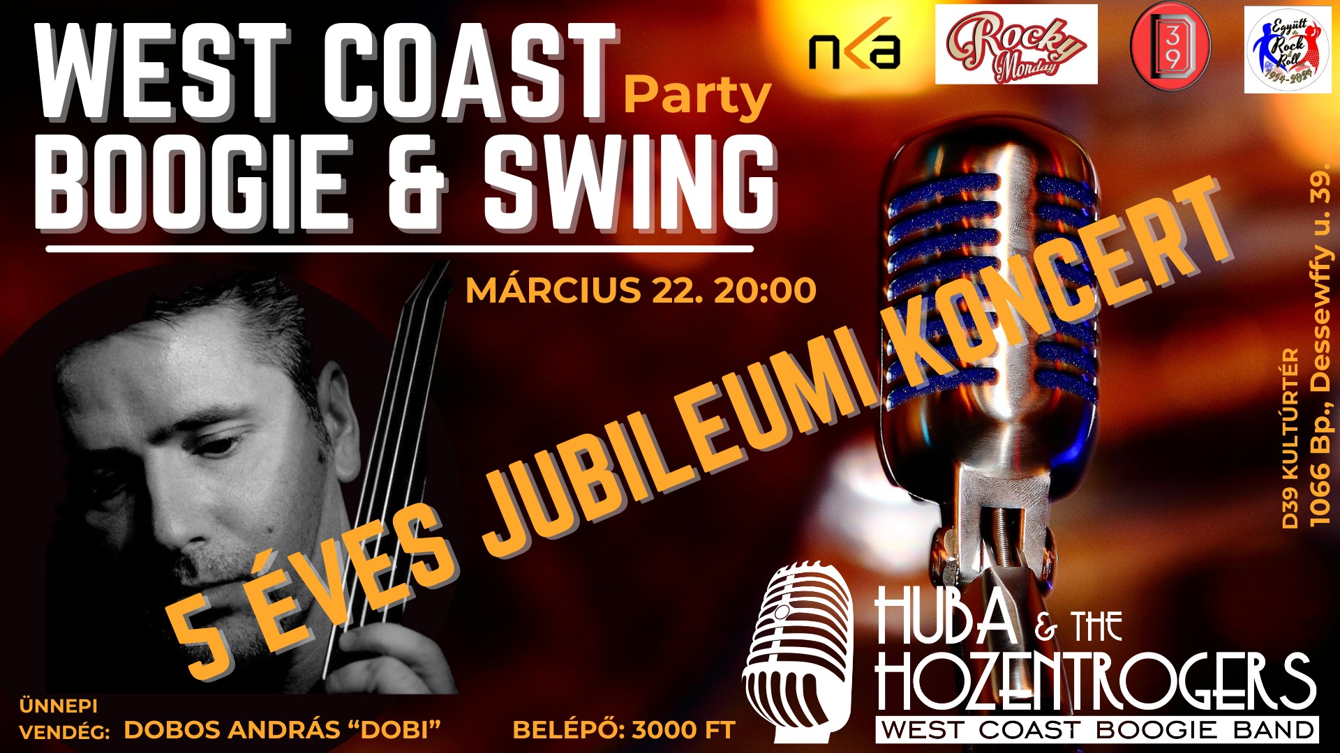 đ West Coast Boogie & Swing Party - 5 ĂVES JUBILEUMI koncert - featuring DOBOS ANDRĂS "DOBI" đ