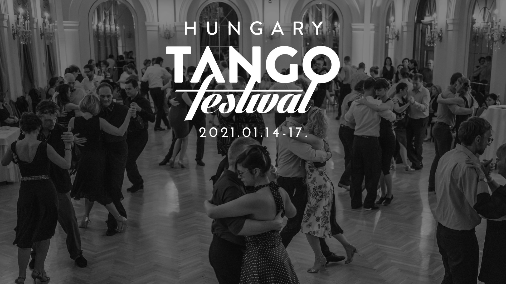 Hungary Tango Festival 2021. Jan. 14-17