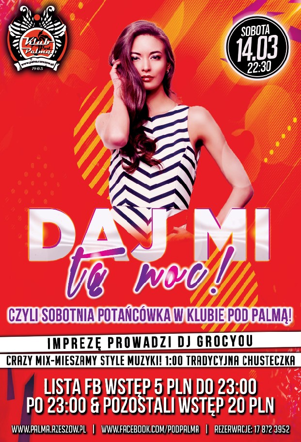 Daj Mi Tę Noc! Czyli Sobotnia Potańcówka W Klubie Pod Palmą Lista FB Wstęp 5 PLN!