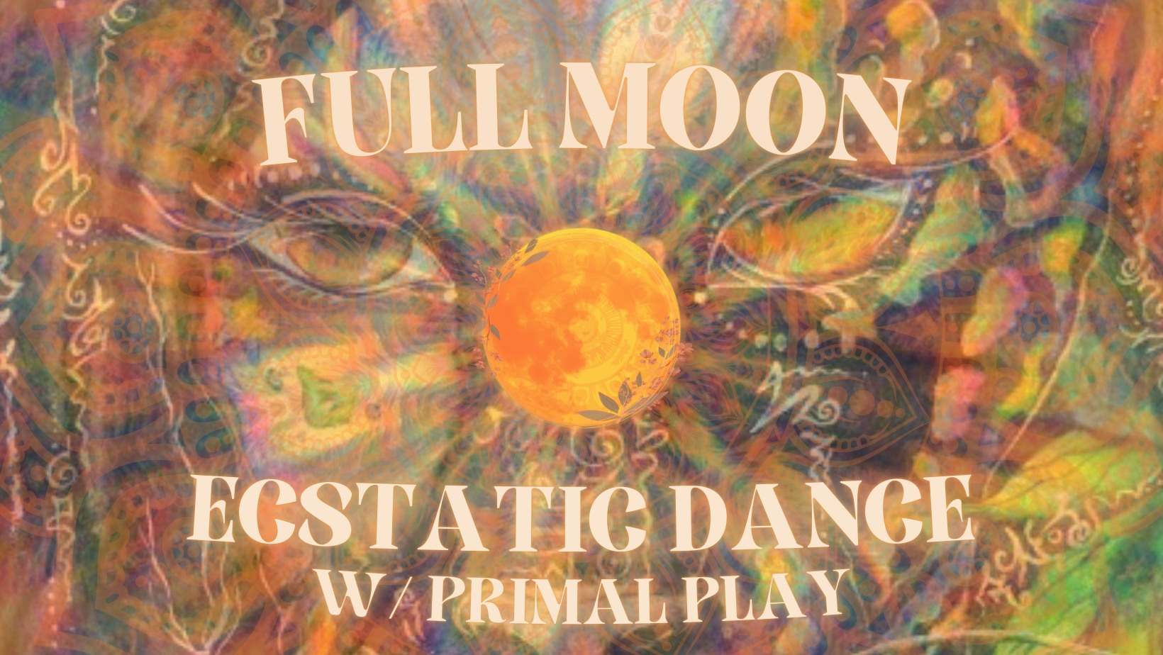 Full Moon Ecstatic Dance w PRIMAL PLAY