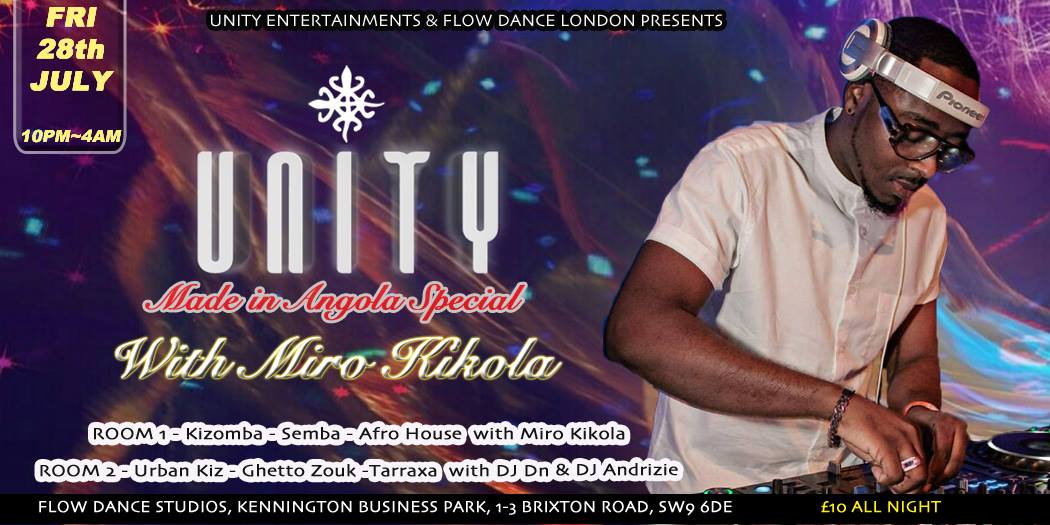 Unity Kizomba Friday:Made in Angola Special with Miro Kikola
