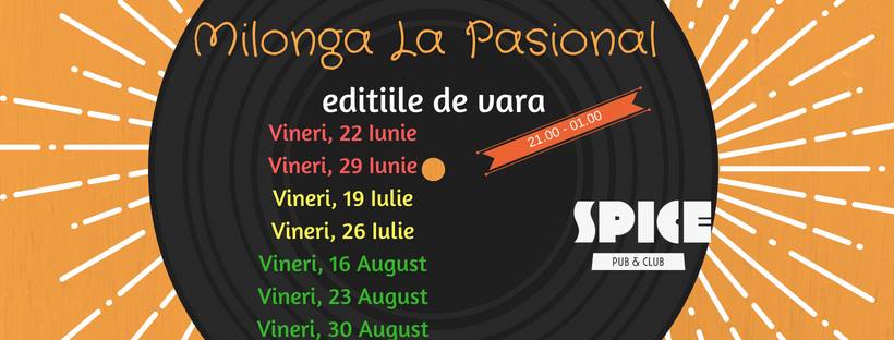Milonga La Pasional -Editiile de Vara: 22 Iunie :)