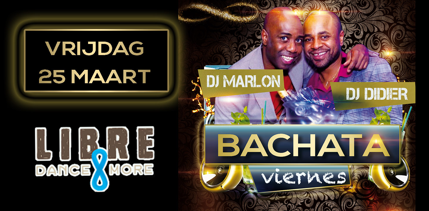 VRIJ 25 MAART LIBRE BACHATA VIERNES