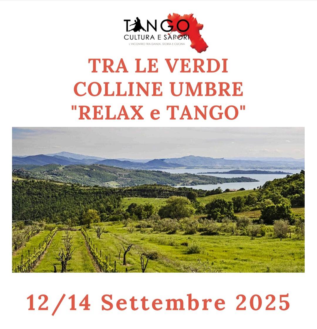 "TRA LE VERDI COLLINE UMBRE" RELAX e TANGO (Tango Cultura e Sapori)