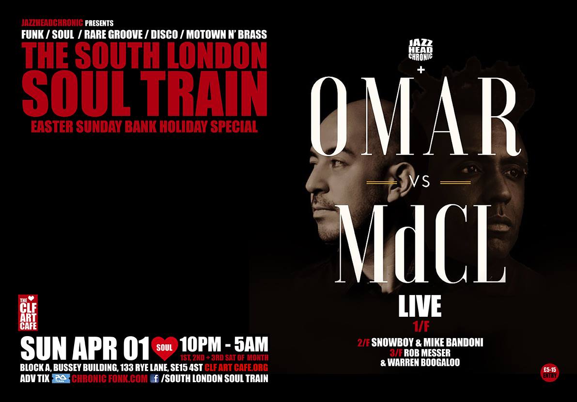 The South London Soul Train Easter Special w Omar Vs MdCL (Live)