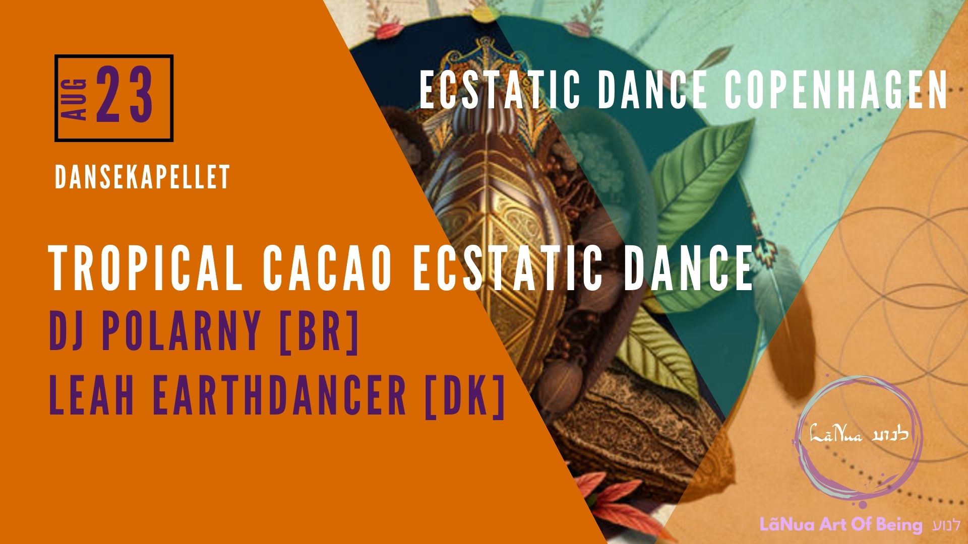 Tropical Ecstatic Cacao Dansekapellet 23 08-2023