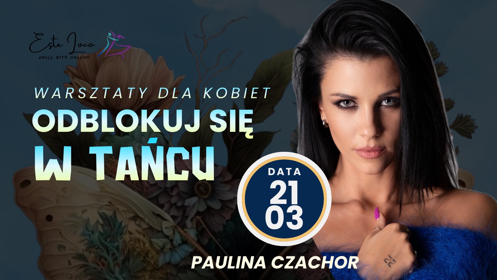 ODBLOKUJ SIĘ W TAŃCU Warsztaty dla Kobiet z Pauliną Czachor 21.03 WYPRZEDANE