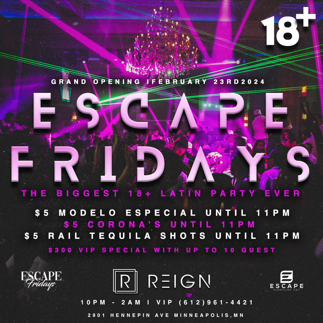ESCAPE FRIDAYS AT REIGN 18+ REGGAETON & LATIN MUSIC