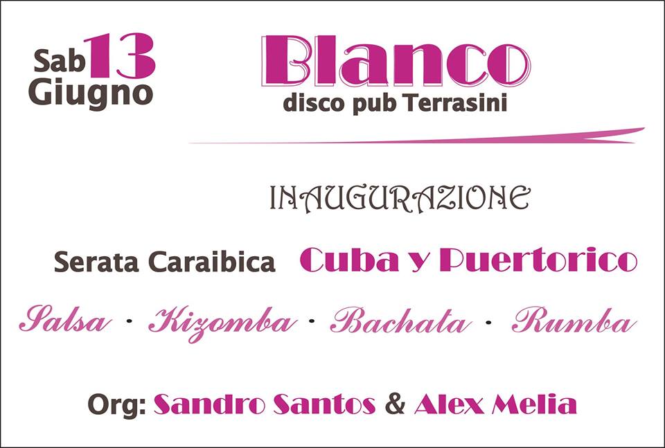 SABATO 13 GIUGNO INAUGURAZIONE SERATA CARAIBICA BLANCO DISCO PUB TERRASINI