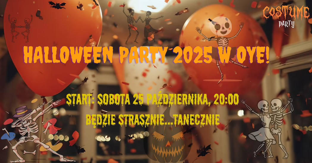 👻 HALLOWEEN PARTY 2025 w Oye! 🕸️