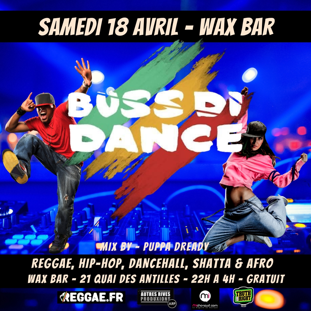 BUSS DI DANCE - WAX BAR - SAMEDI 18 AVRIL