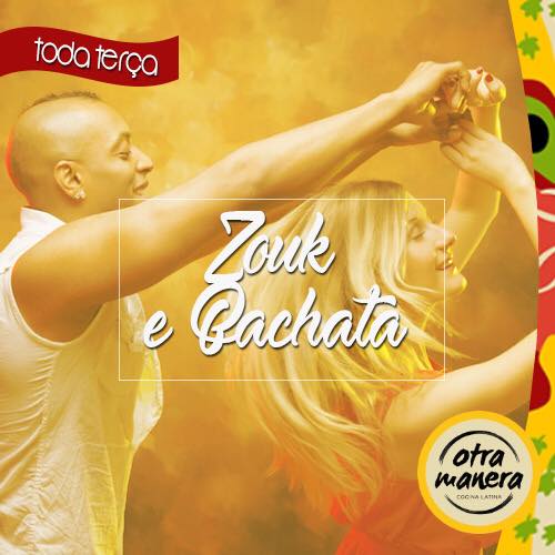 Zouk E Bachata - Toda Terça Feira!