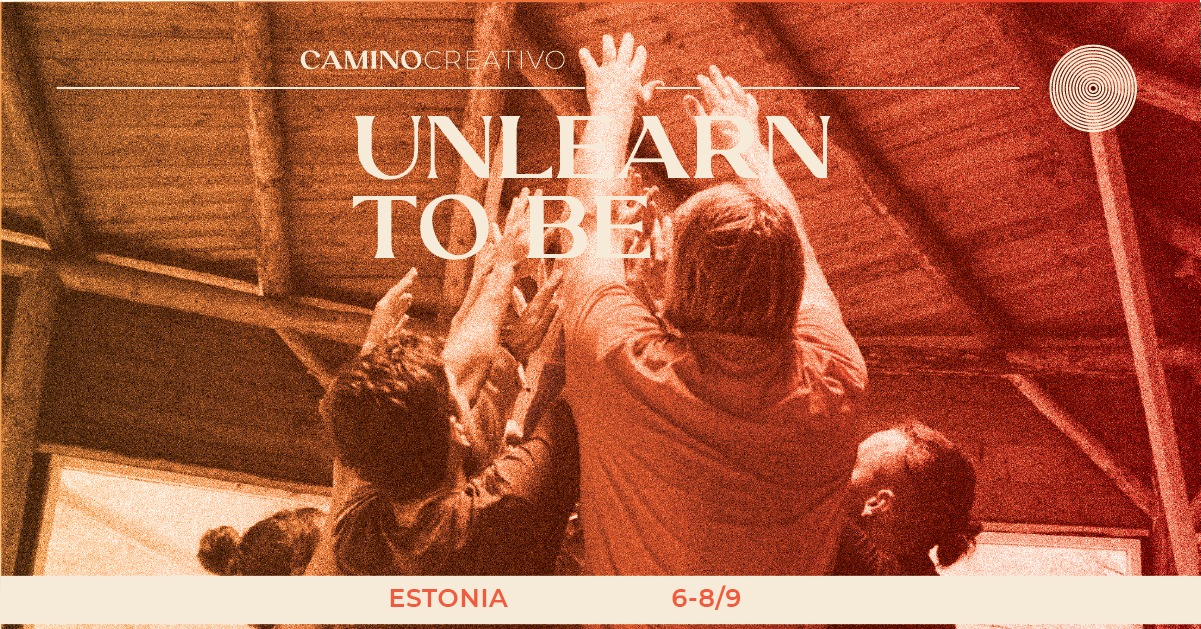 Unlearn to Be. CaminoCreativo Training Process in Estonia, 6-8 9