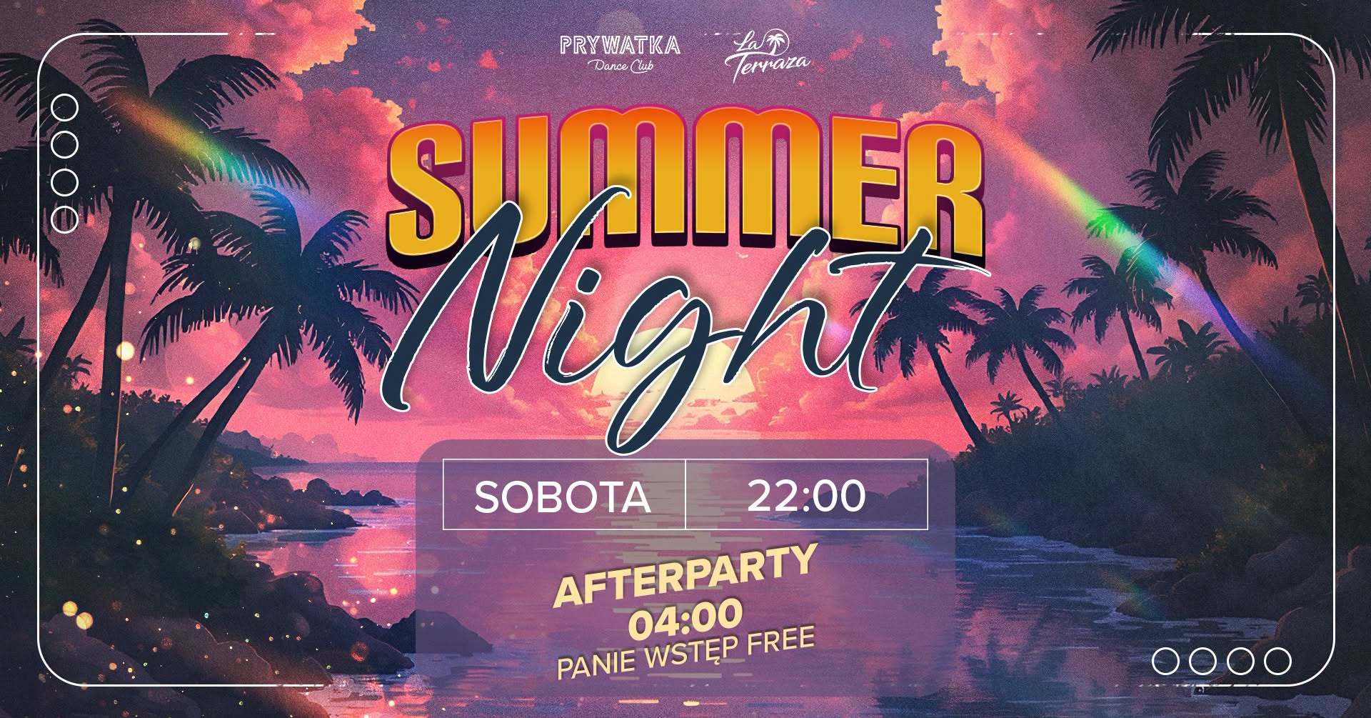 Summer Night Sobota Taras x Bezpłatny after dla Pań 4:00 DJ SLK x BARRY x CROSSVADER