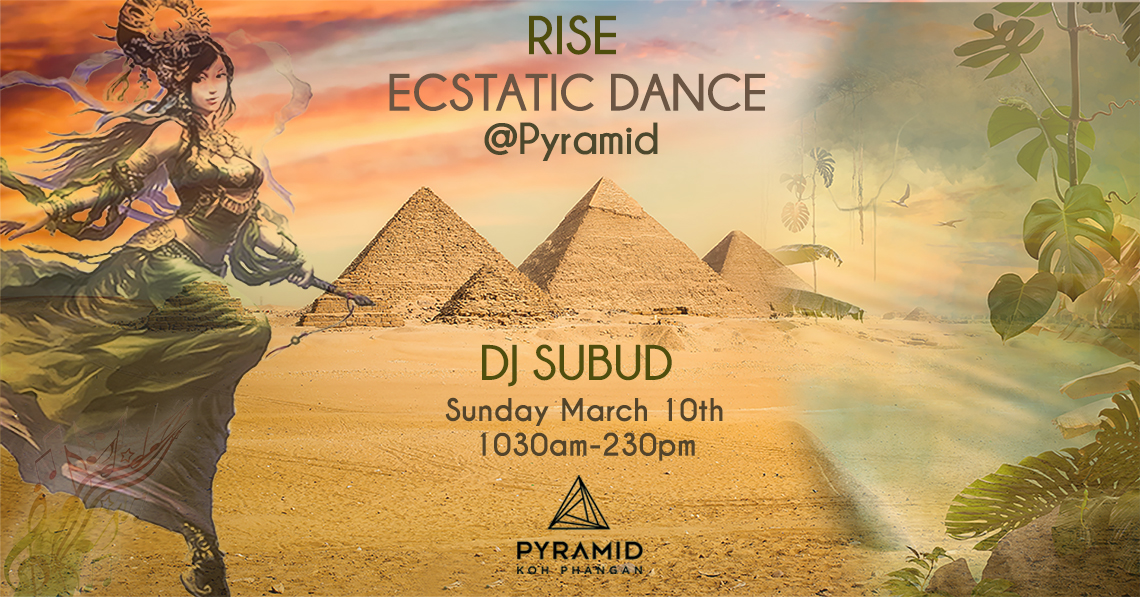 Rise ECSTATIC DANCE @ Pyramid with SUBUD