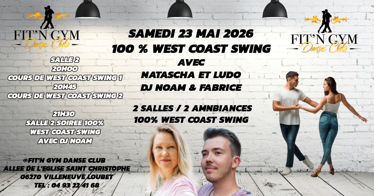 SOIREE DANSANTE 100% WEST COAST SWING AVEC NATASCHA LUDO DJ FABRICE DJ NOAM