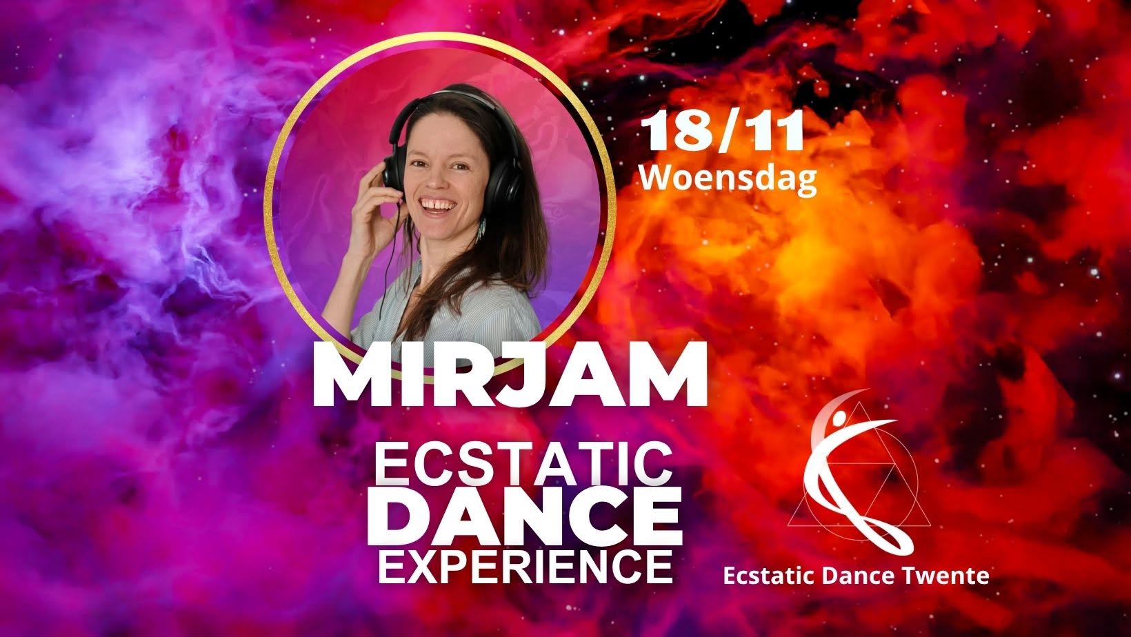 MIRJAM✨️WOENSDAG 18 NOVEMBER ✨️ Ecstatic Dance Twente