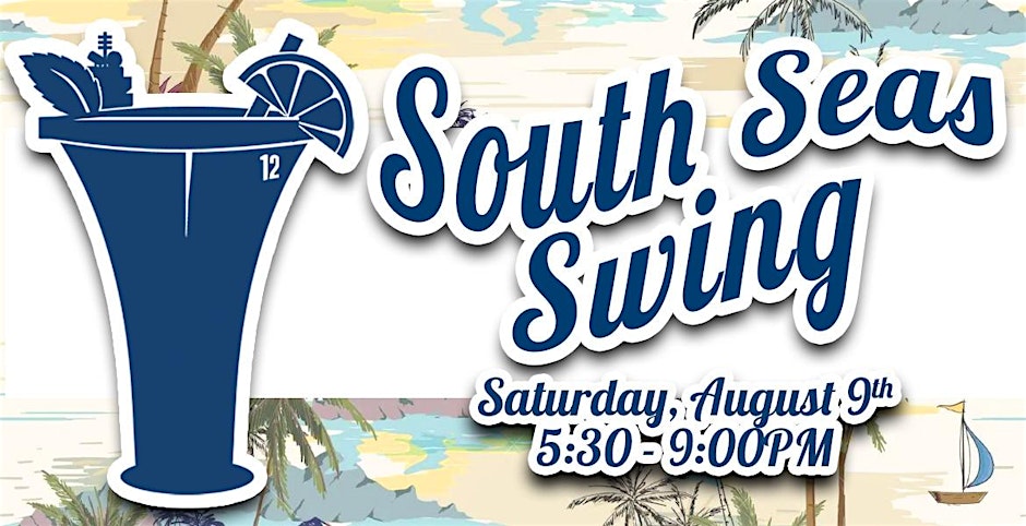 South Seas Swing! August 9th!
