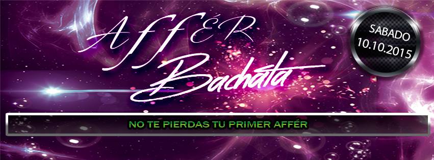 SABADO 10 DE OCTUBRE NO TE PIERDAS TU PRIMER AFFÉR BACHATA!!