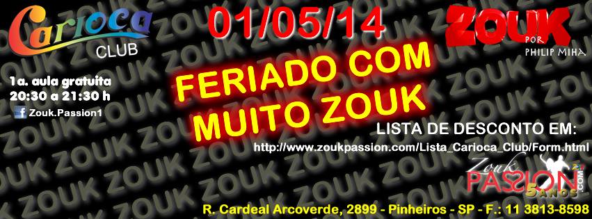 ZOUK NO FERIADO É NO CARIOCA CLUB! LISTA FECHADA!!