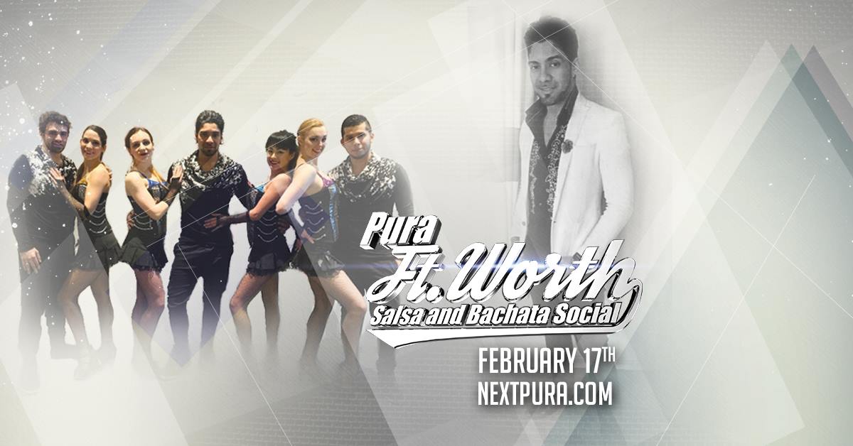 ★Pura Fort Worth★ Salsa Bachata ★All White★ SeduXion ★Feb 17★