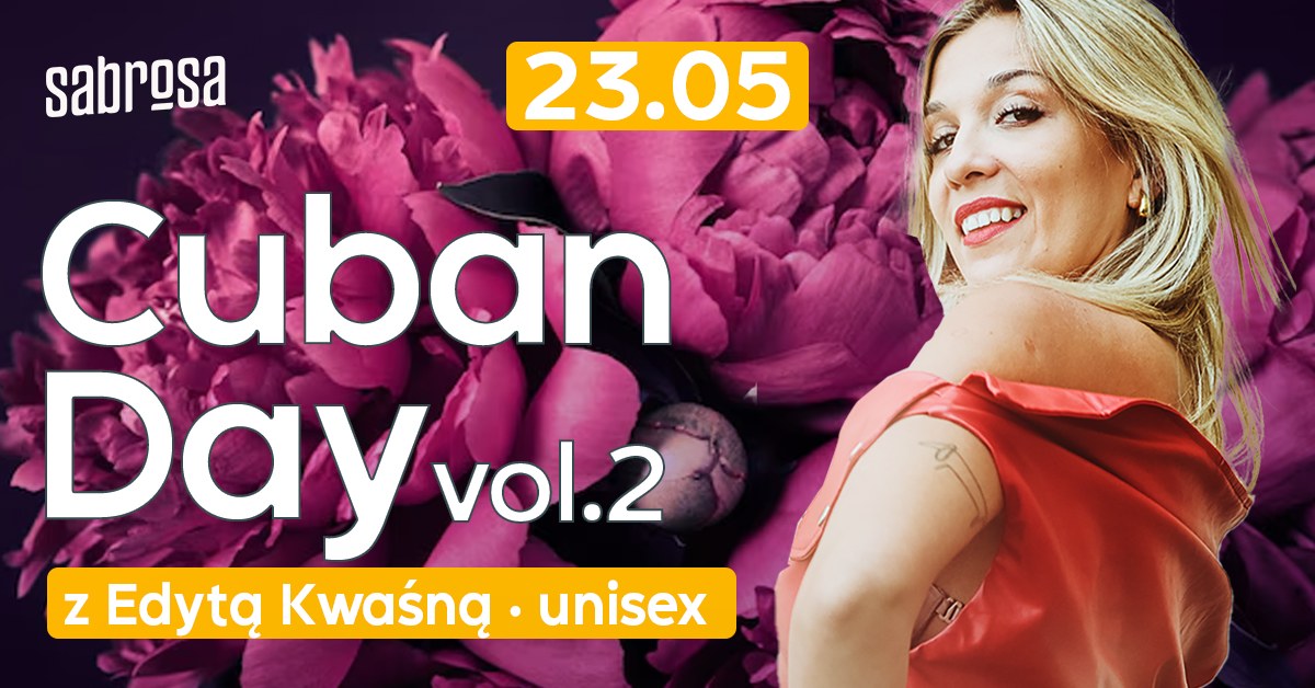 CUBAN DAY z Edytą Kwaśną vol. 2