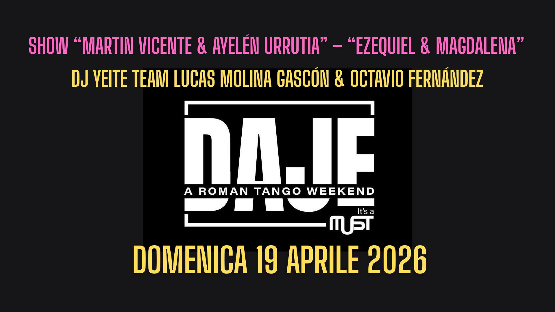 MUST Milonga - Dj Lucas Molina Gascón & Octavio Fernández - DAJE TANGO - Domenica 19 Aprile 2026
