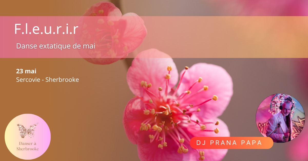 Fleurir - Danse extatique de mai Dj Prana Papa