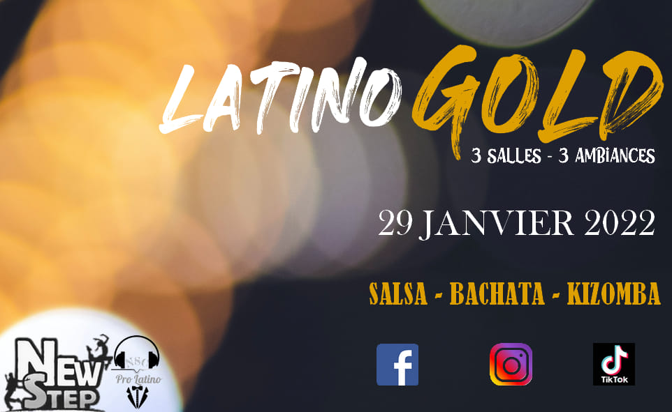 LATINO GOLD Salsa Bachata Kizomba - samedi 29 janvier 2022