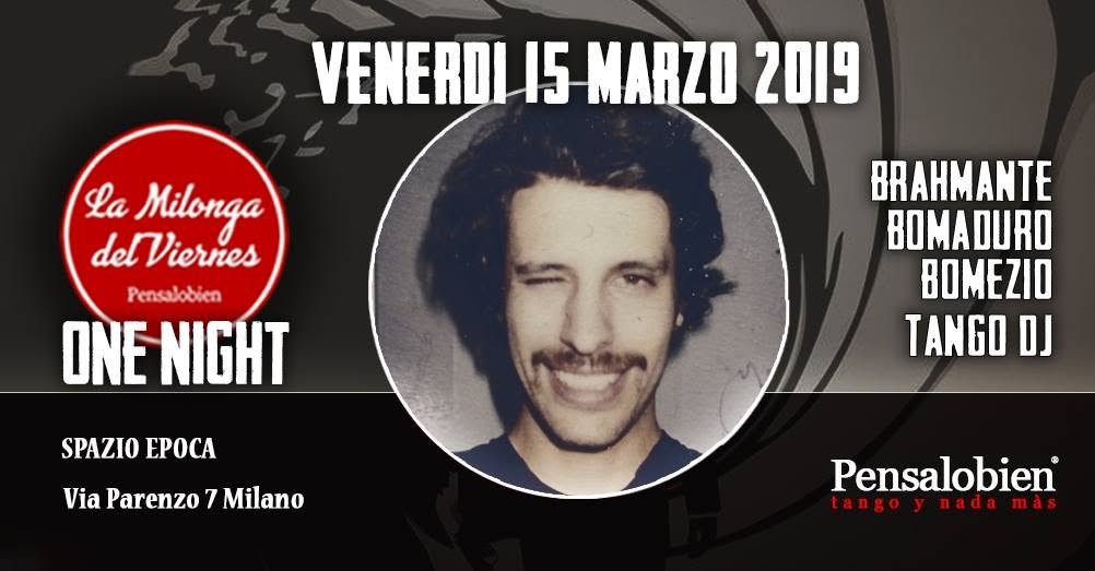 Viernes One Night Pensalobien. Bomaduro Tango Dj