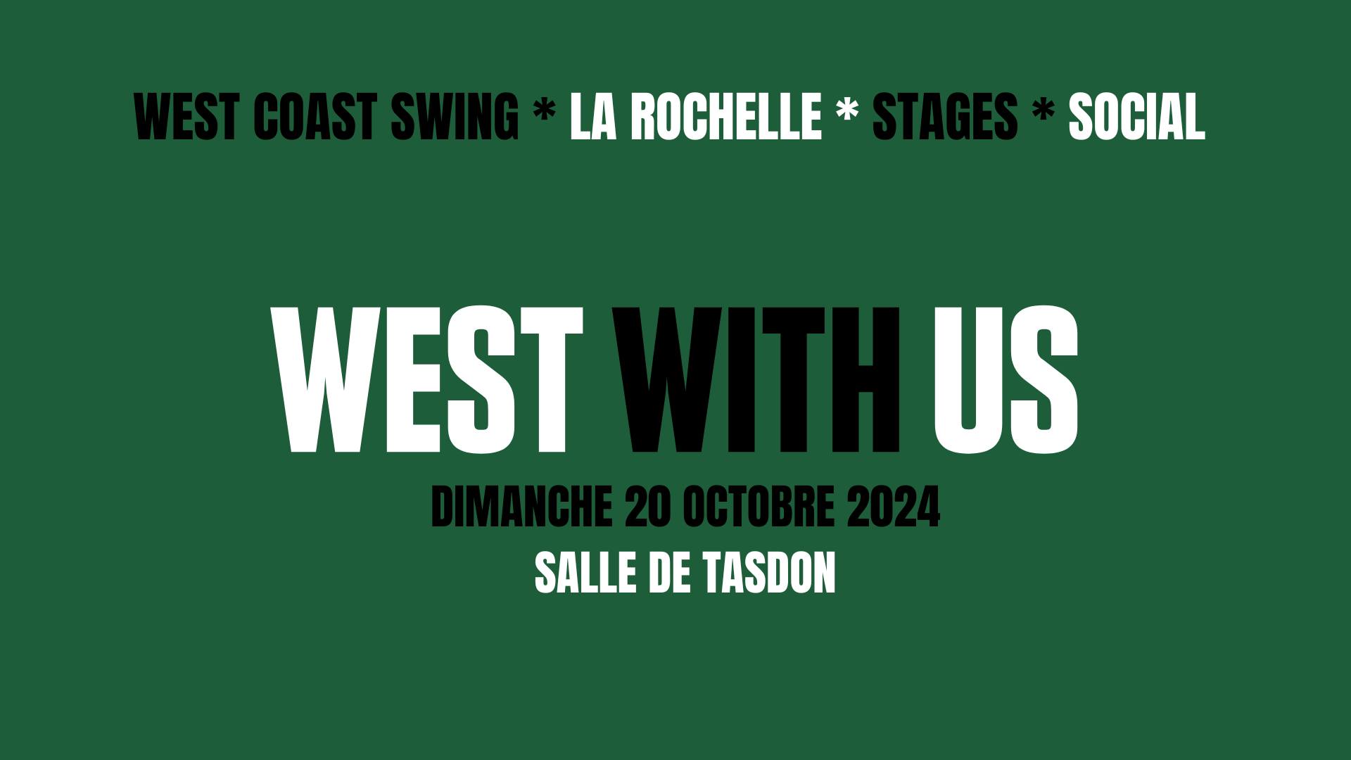 West With Us - Stage de West Coast Swing à La Rochelle avec Achile Dinga, Béné et Angie