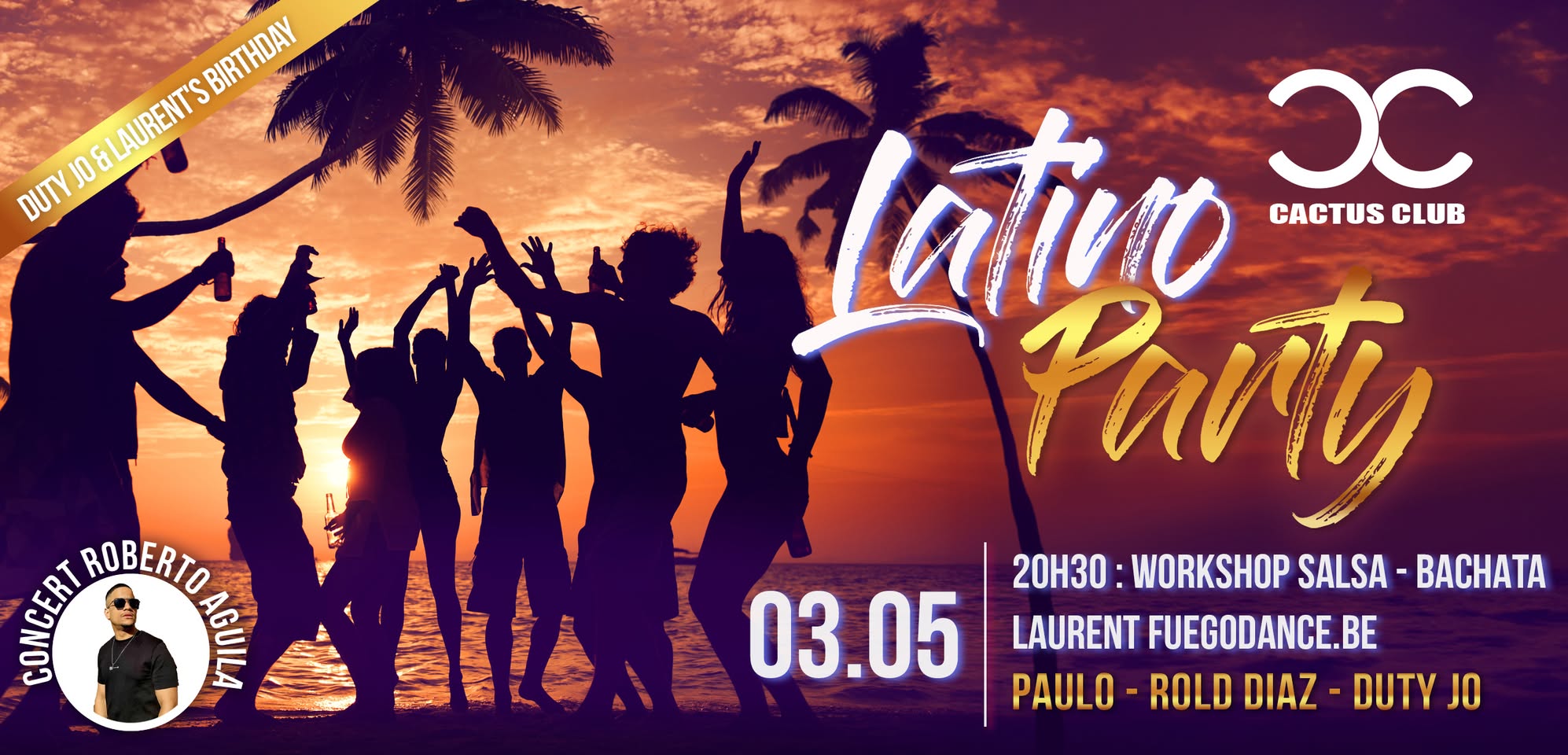 Latino Party Duty jo & Laurent's Birthday ☆ Friday 3.05☆ Cactus Club