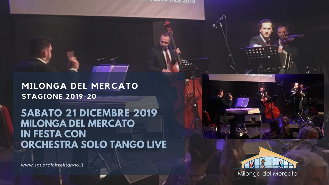 Festa di Natale al Mercato con i Solo Tango! Dj Marco Montanari!