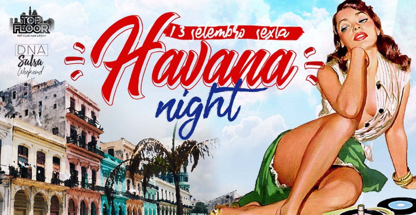 Havana Night - Sexta 13 Setembro no Top Floor