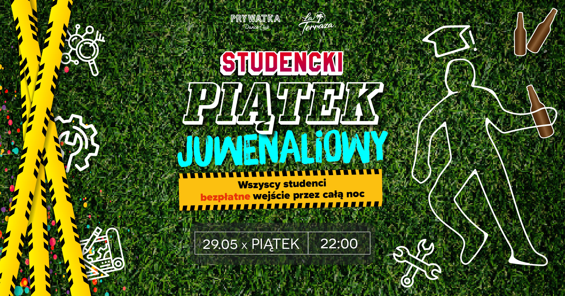 Studencki Piątek Juwenaliowy 29 maja Wszyscy studenci wejście FREE DJ SLK x BARRY x CREK
