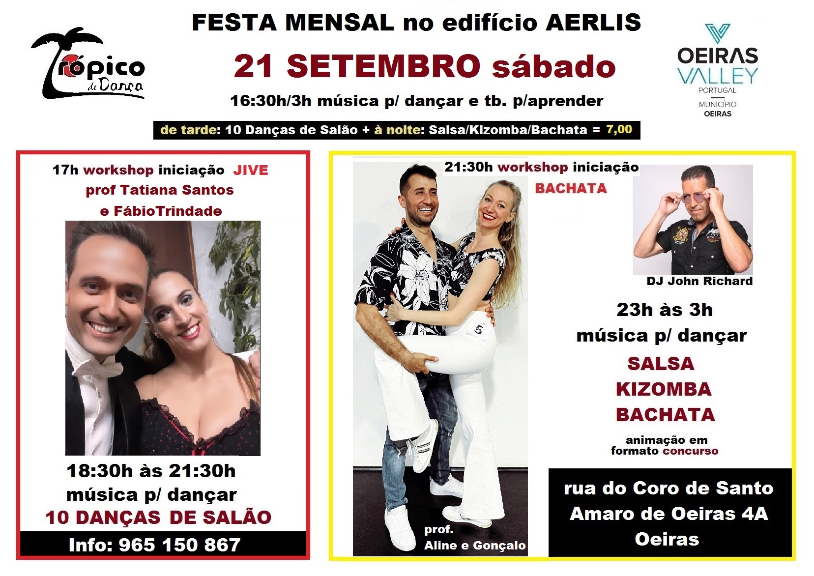 Festa: Salsa Kizomba Bachata (noite). 10 Danças Salão (tarde)
