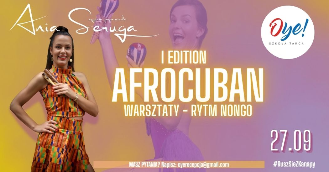 WARSZTATY AFROCUBAN Z ANIĄ SERUGĄ W OYE - I edition
