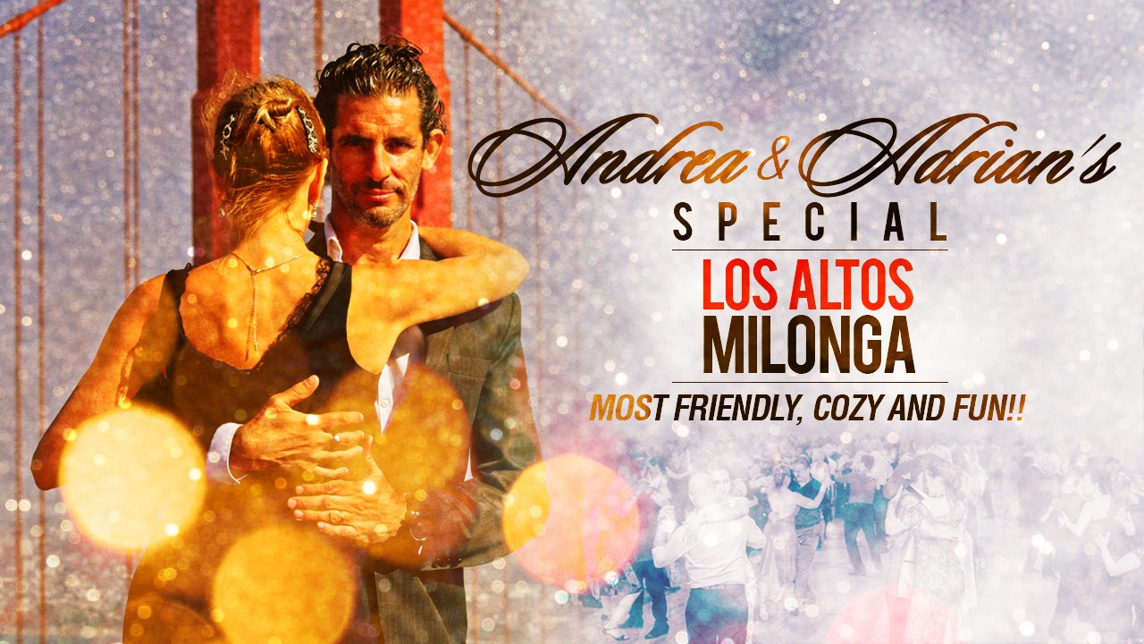 Andrea & Adrian's First Los Altos Milonga of the Year with SHOW by Tango Singer ADRIAN DURSO