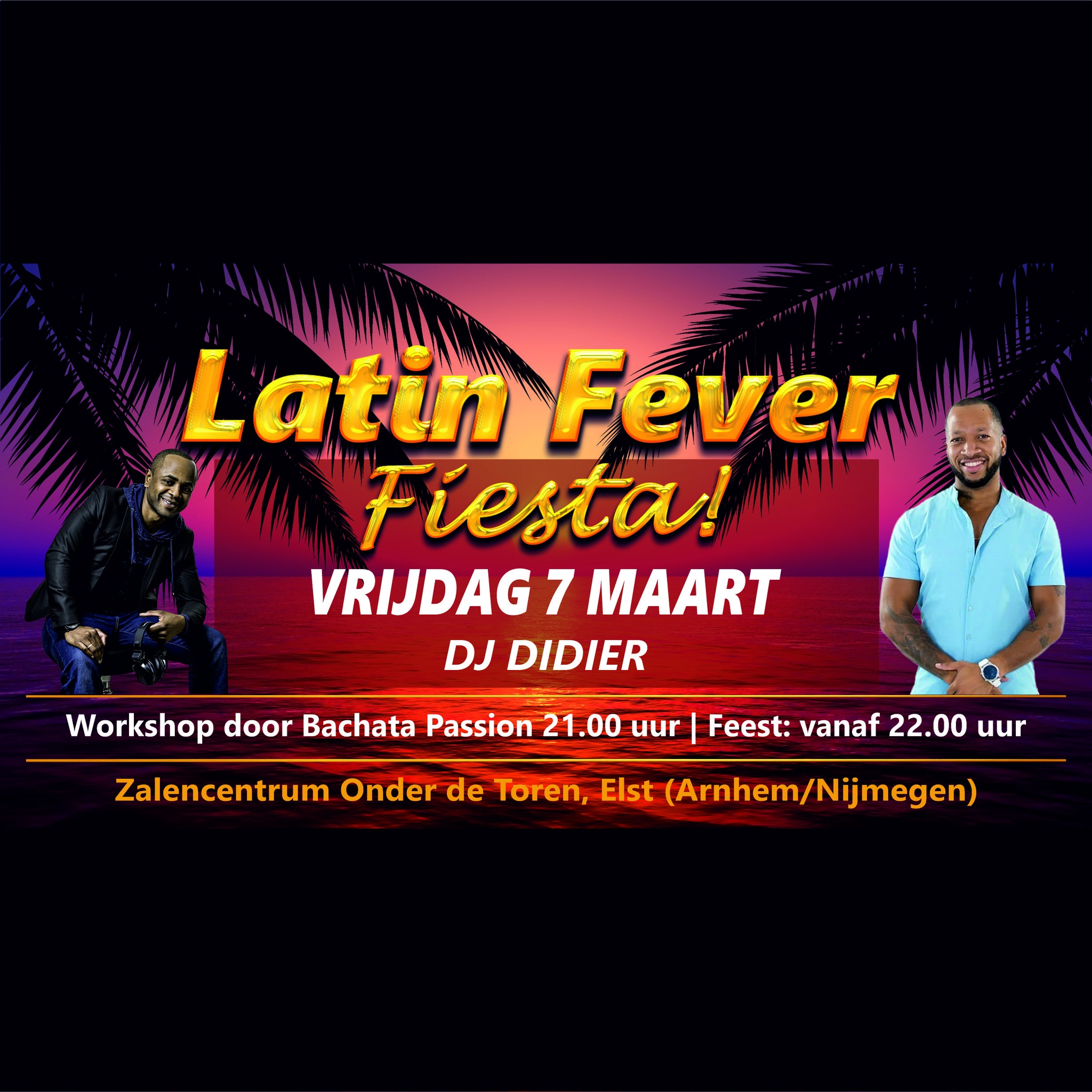 Nieuw: 7 maart - Latin Fever Fiesta! incl. workshop Elst (Arnhem Nijmegen)