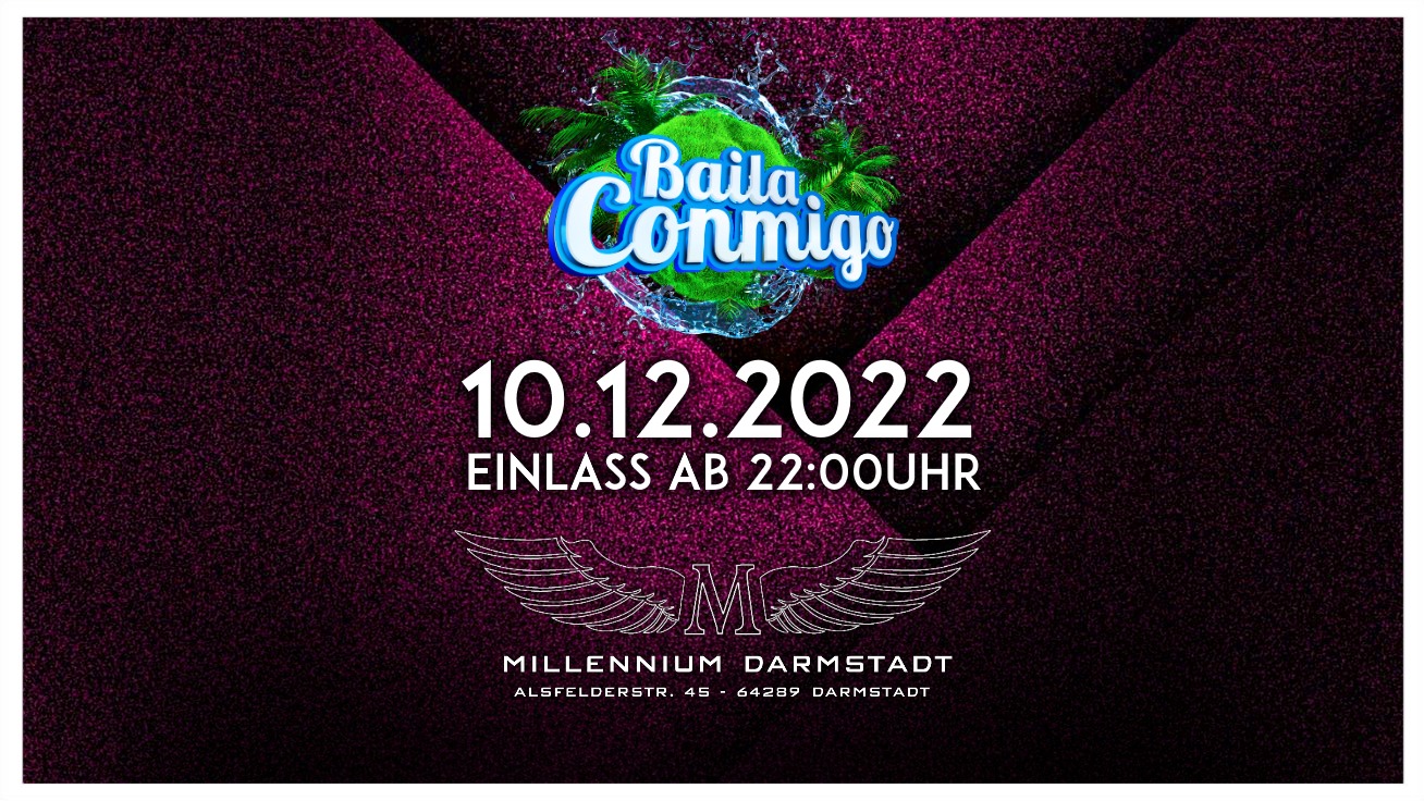 Baila Conmigo x 10.12. x Millennium Darmstadt