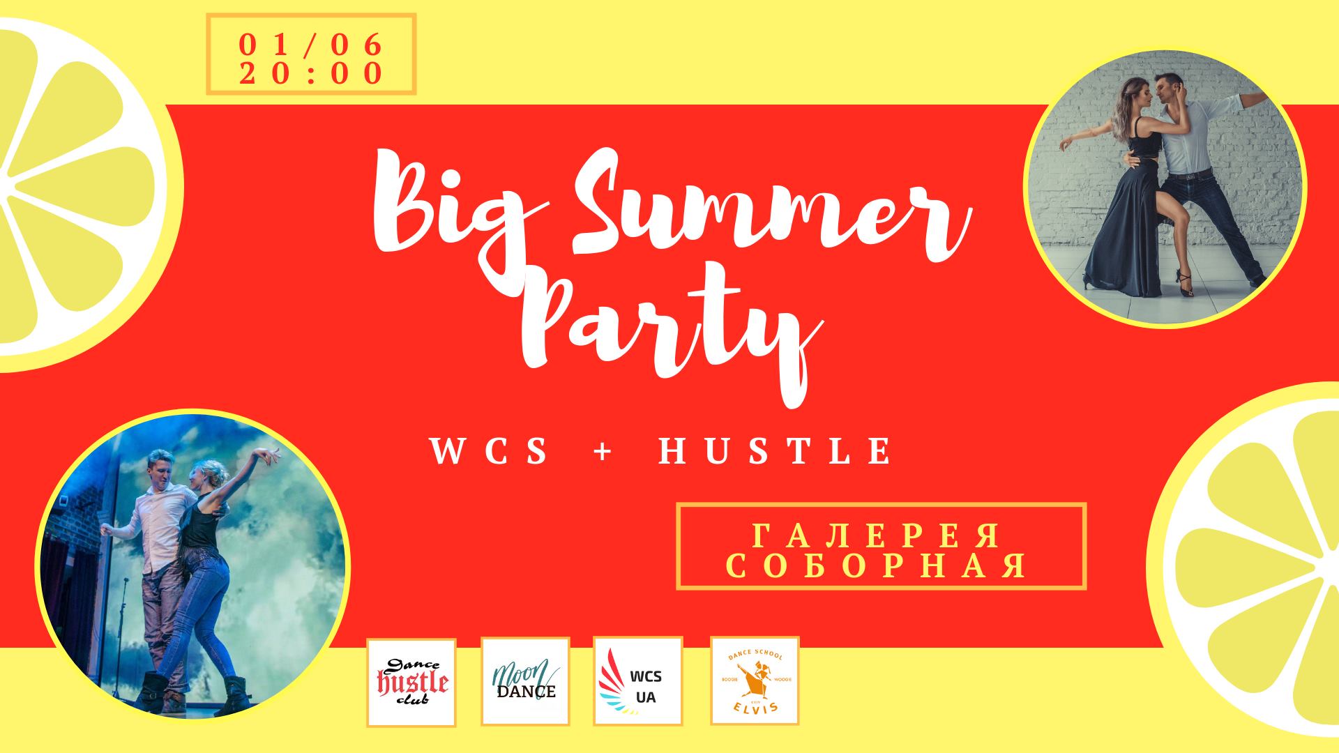 Big Summer Party WCS+Hustle