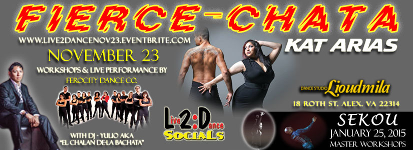 Fierce-Chata Workshops and Live Performance By Kat Arias at Live2:Dance Socials