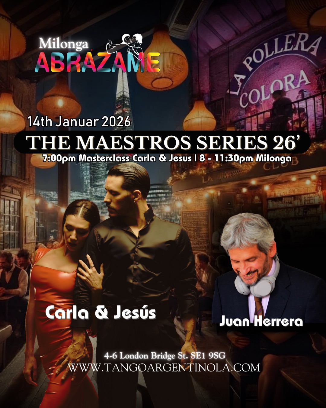 Abrázame Milonga Argentine Tango Class & Milonga The Maestros Series London Bridge