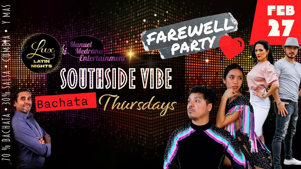 Southside Vibe Bachata Thursdays - Feb 27 - Farewell Party ❤️