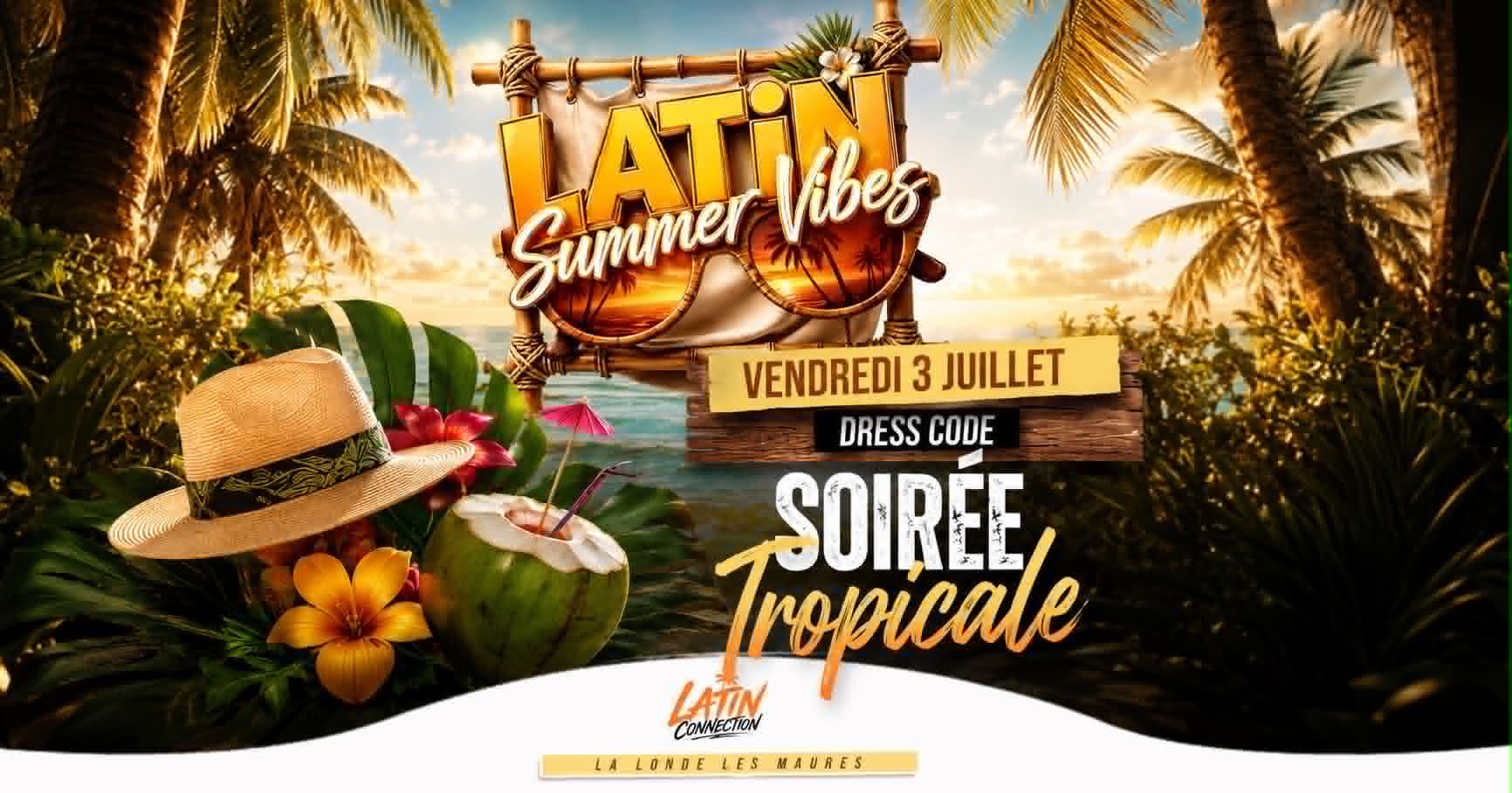 Latin Summer Vibes > Soirée Tropicale